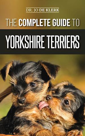 The Complete Guide to Yorkshire Terriers