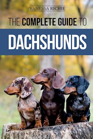 The Complete Guide to Dachshunds