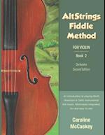 AltStrings Fiddle Method for Violin (Orchestra), Second Edition, Book 2