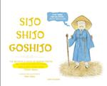 Sijo Shijo Goshijo: The Beloved Classics of Korean Poetry on Timeless Reflections and Everything Wise (1500s-1800s) 