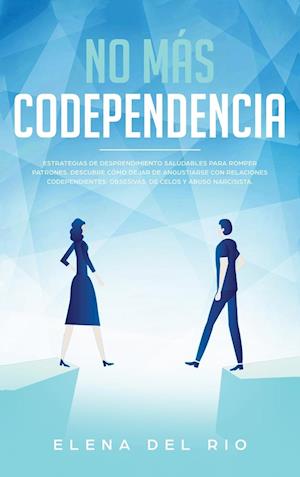 NO MÁS  CODEPENDENCIA