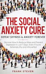 The Social Anxiety Cure