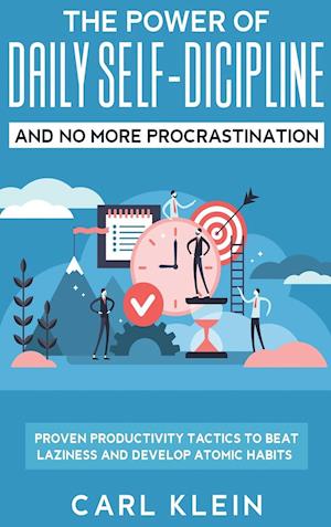 The Power Of Daily Self -Discipline And No More Procrastination 2 in 1 Book