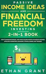 Passive Income Ideas And Financial Freedom Investing, 2 in 1 Book