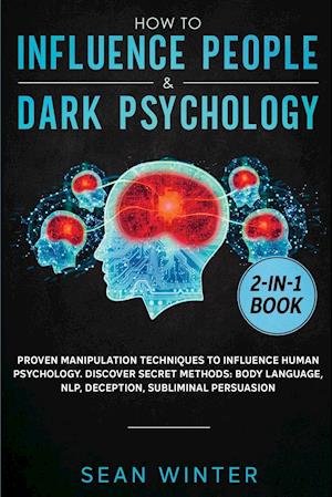 How to Influence People and Dark Psychology 2-in-1