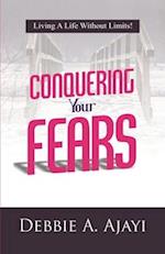 Conquering Your Fears