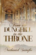 From the Dunghill to the Throne 