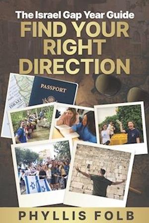 Find Your Right Direction: The Israel Gap Year Guide