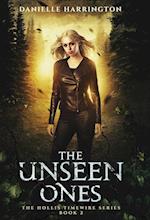 The Unseen Ones: The Hollis Timewire Series Part 2 