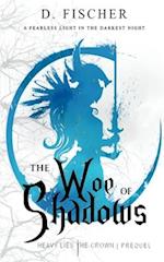 The Woe of Shadows (Heavy Lies the Crown