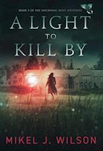 A Light to Kill By 