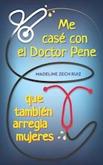 Me casé con el Doctor Pene que también arregla mujeres