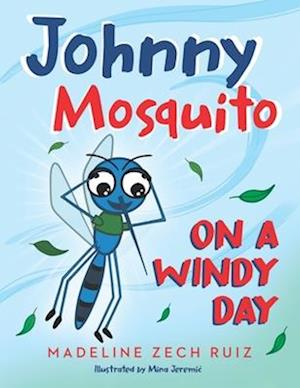 Johnny Mosquito on a Windy Day