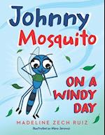 Johnny Mosquito on a Windy Day 