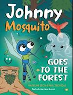 Johnny Mosquito Goes to the Forest 