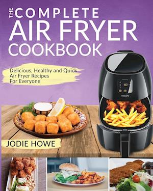 Få Air Fryer Recipe Book af Jodie Howe som Paperback bog på engelsk