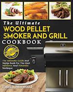 Wood Pellet Smoker and Grill Cookbook