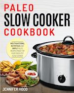 Paleo Slow Cooker Cookbook