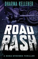 Road Rash: A Shea Stevens Crime Thriller 