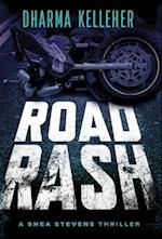 Road Rash: A Shea Stevens Crime Thriller 