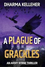 A Plague of Grackles