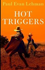 Hot Triggers
