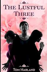 The Lustful Three