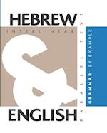 Hebrew Grammar By Example: Dual Language Hebrew-English, Interlinear & Parallel Text 