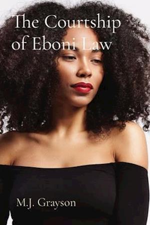 The Courtship of Eboni Law