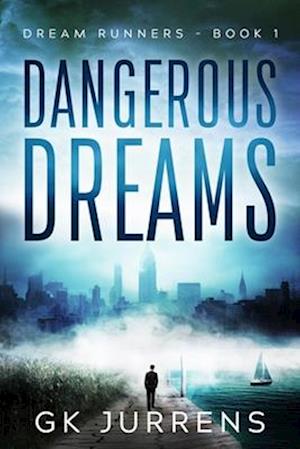 Dangerous Dreams