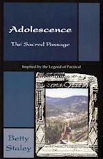 Adolescence, the Sacred Passage
