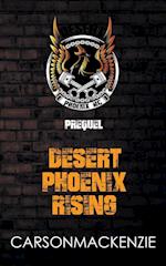 Desert Phoenix Rising Prequel 