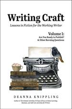 Writing Craft Volume 1: Are You Ready to Publish? & Other Burning Questions