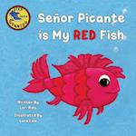 Señor Picante is My Red Fish 