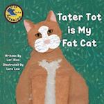 Tater Tot is My Fat Cat 