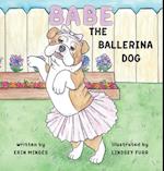 Babe the Ballerina Dog 