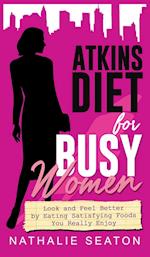 Atkins Diet for Busy Women
