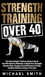 Strength Training Over 40