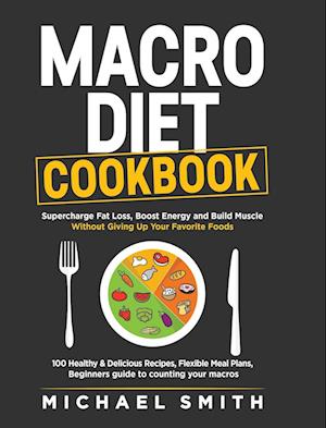 MACRO DIET COOKBOOK