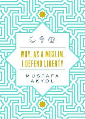 Why, as a Muslim, I Defend Liberty