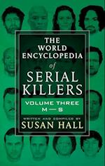 World Encyclopedia of Serial Killers: Volume Three, M-S