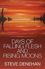 Days of Falling Flesh and Rising Moons 