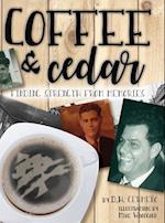Coffee and Cedar