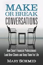 Make or Break Conversations