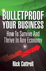 Bulletproof Your Business