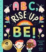 ABC, Rise Up and Be!
