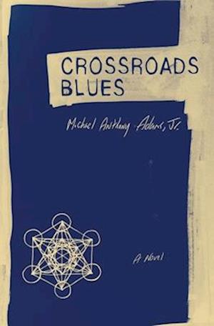 Crossroads Blues: A Novel