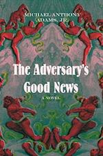 The Adversary's Good News: A Novel 