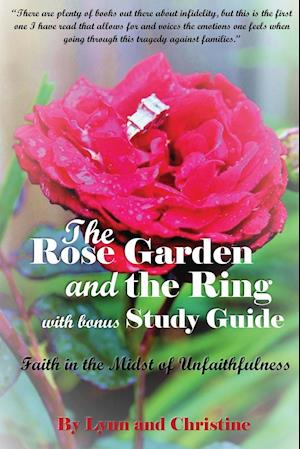 The Rose Garden and the Ring with Bonus Study Guide