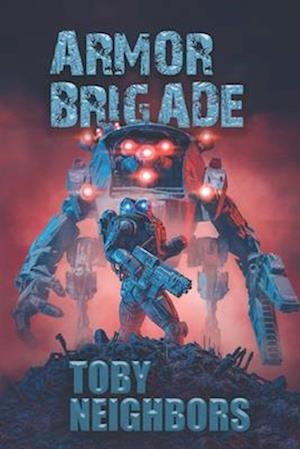 Armor Brigade: Armor Brigade #1